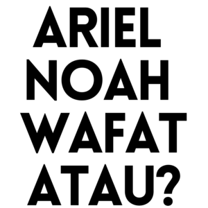 “Kabar Duka Cita Innalilahi…!! ARIEL NOAH sampaikan berita Meninggal Dunia, Akibat Kecelakaan Maut?”